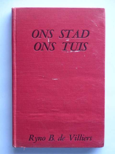 Ons Stad, Ons Tuis - Ryno B. de Villiers