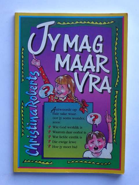 Jy Mag Maar Vra - Christina Roberts