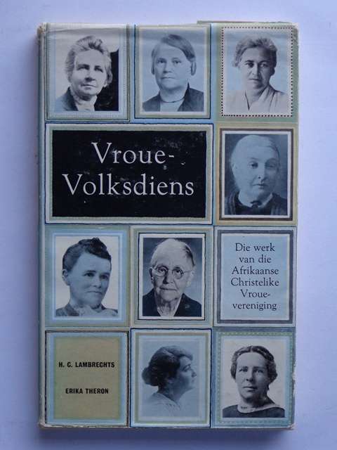 Vrouevolksdiens, Die Werk v.d. Afrikaanse Christelike Vrouevereniging - H.C. Lambrechts & E. Theron