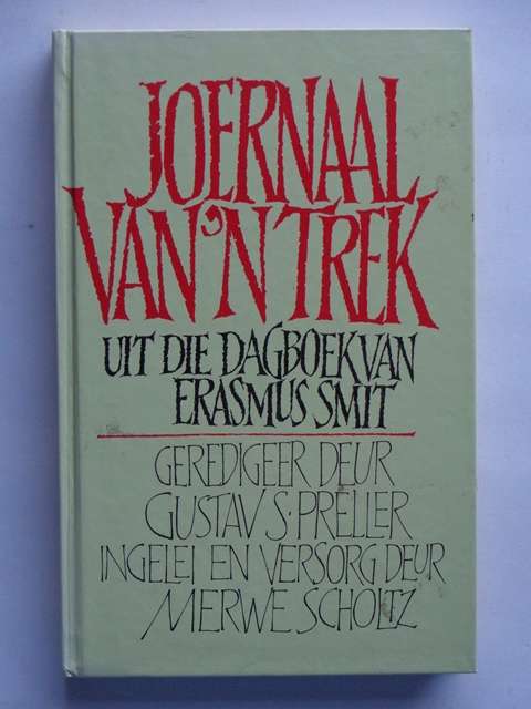 Joernaal van 'n Trek, Uit die Dagboek van Erasmus Smit - G. Preller (red.)