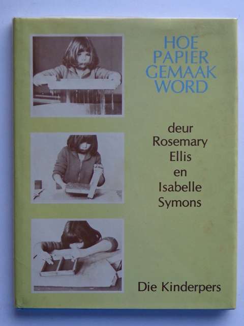 Hoe Papier Gemaak Word - R. Ellis & I. Symons