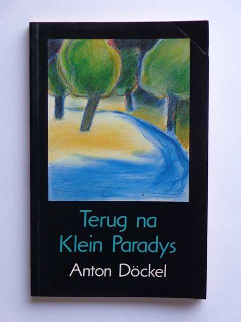Terug na Klein Paradys - Anton Dockel