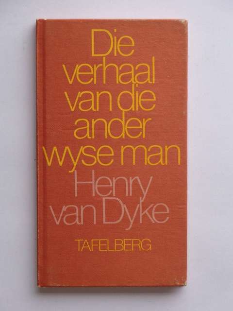 Die Verhaal van die Ander Wyse Man - Henry van Dyke