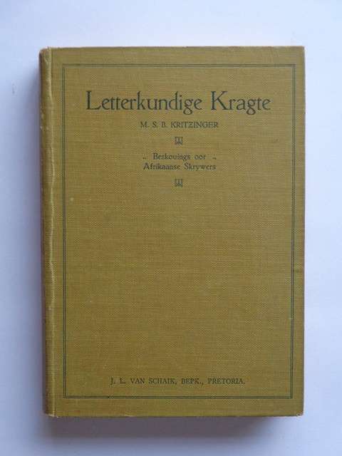 Letterkundige Kragte, Beskouings oor Afrikaanse Skrywers - M.S.B. Kritzinger