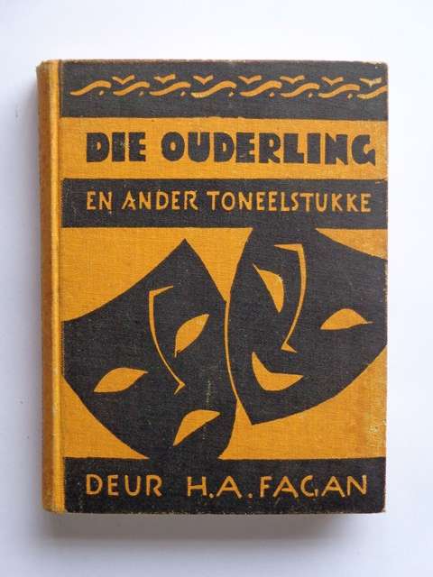 Die Ouderling en ander Toneelstukke - H.A. Fagan