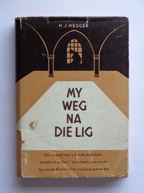 My Weg na die Lig - H.J. Hegger