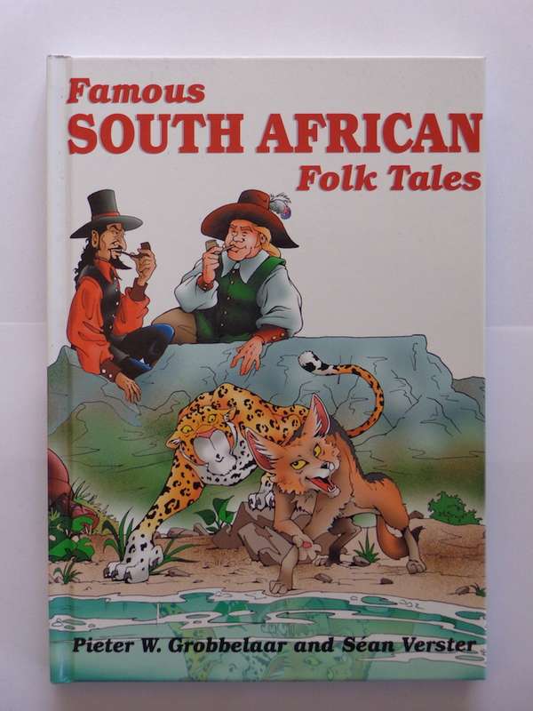 Famous South African Folk Tales - Pieter W. Grobbelaar & Sean Verster