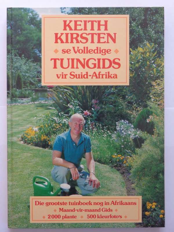 Keith Kirsten se Volledige Tuingids vir Suid-Afrika