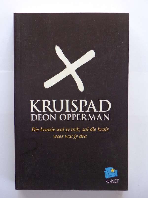 Kruispad. Die Kruisie wat jy trek, sal die kruis wees wat jy dra - Deon Opperman