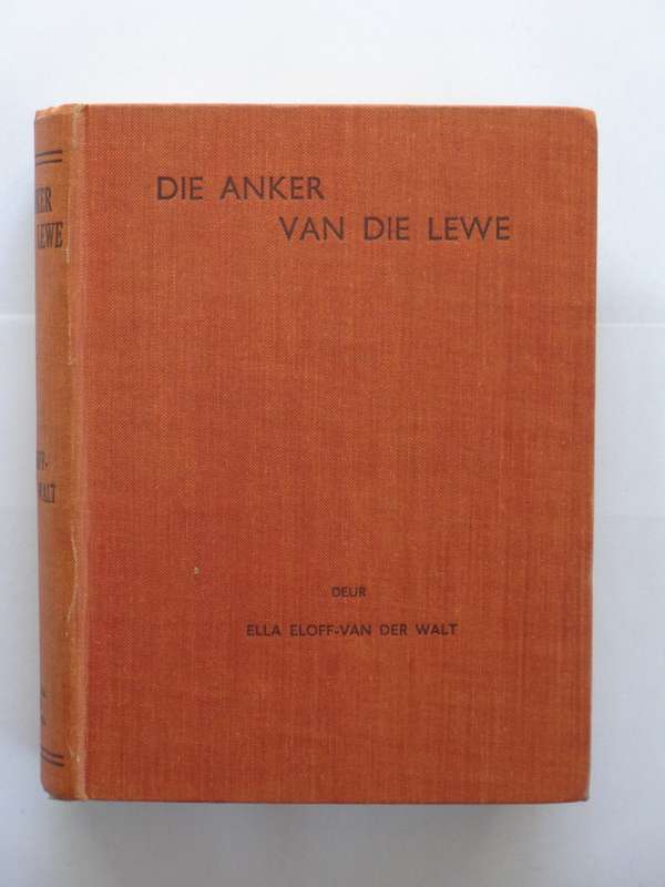 Die Anker van die Lewe - Ella Eloff-van der Walt