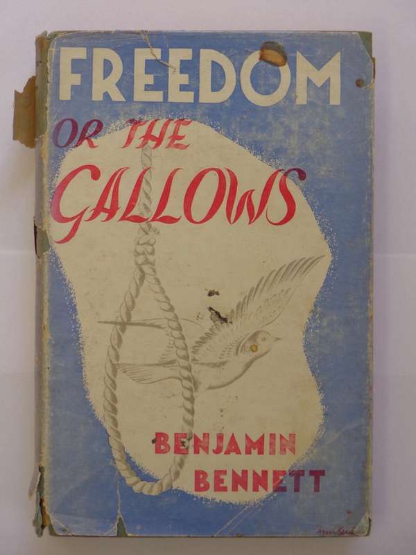 Freedom or the Gallows - Benjamin Bennet