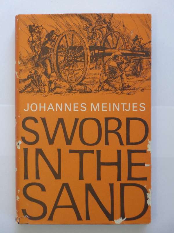 Sword in the Sand, The Life and Death of Gideon Scheepers - Johannes Meintjies (first ed.)