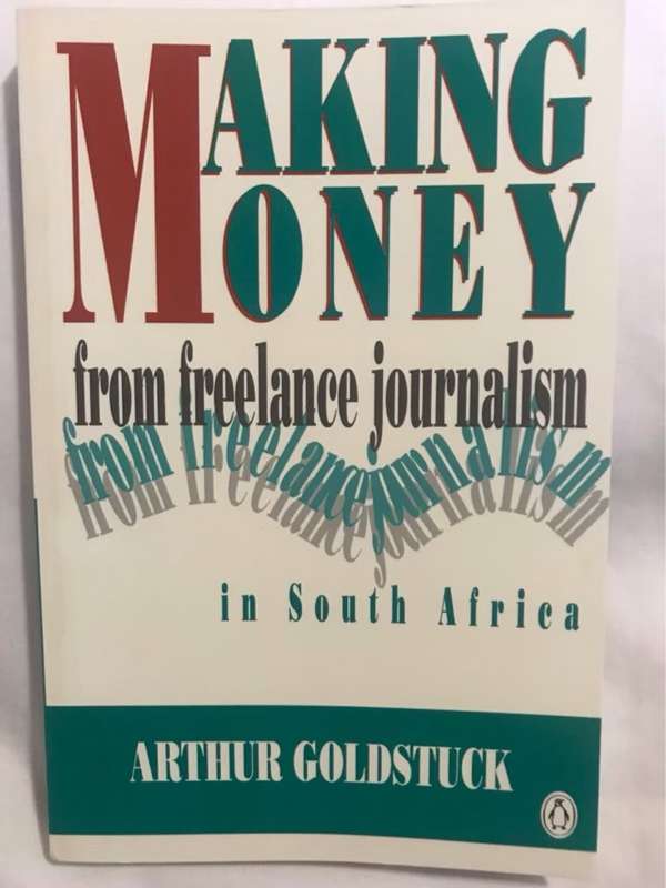 Making Money from Freelance Journalism - Arthur Goldstuck