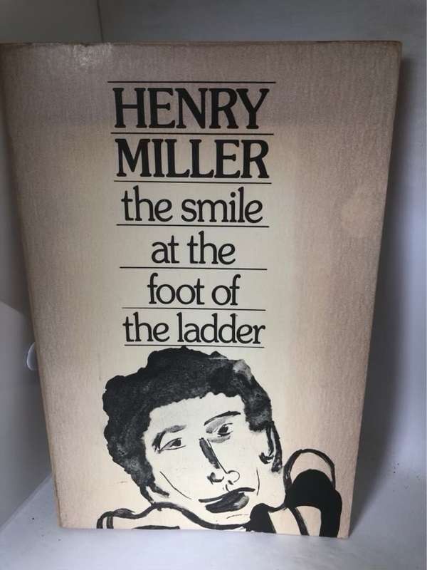 The Smile at the Foot of the Ladder - Henry Miller
