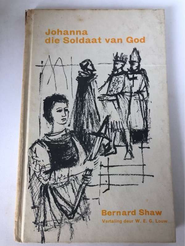 Johanna die Soldaat van God - Bernard Shaw