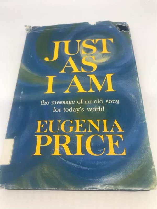 Just As I Am - Eugenia Price