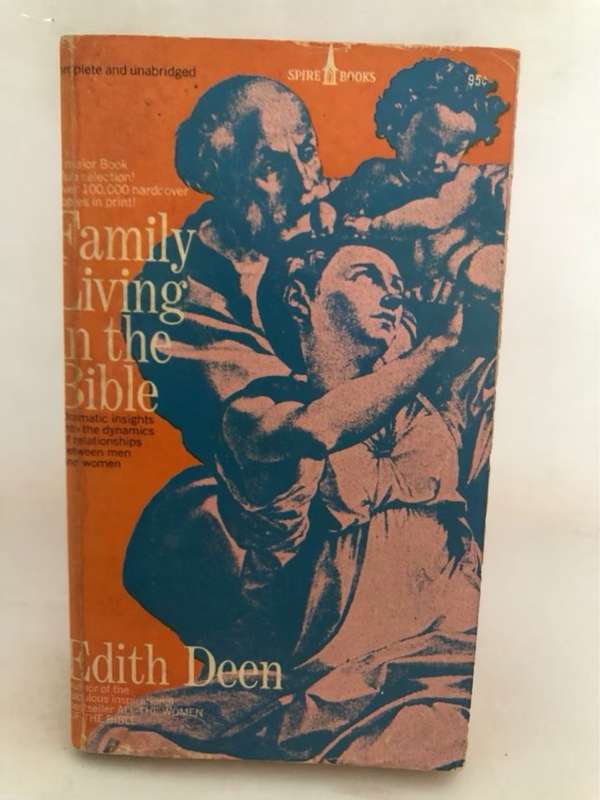Family Living in the Bible - Edith Deen