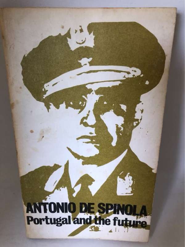 Portugal and the Future - Antonio De Spinola