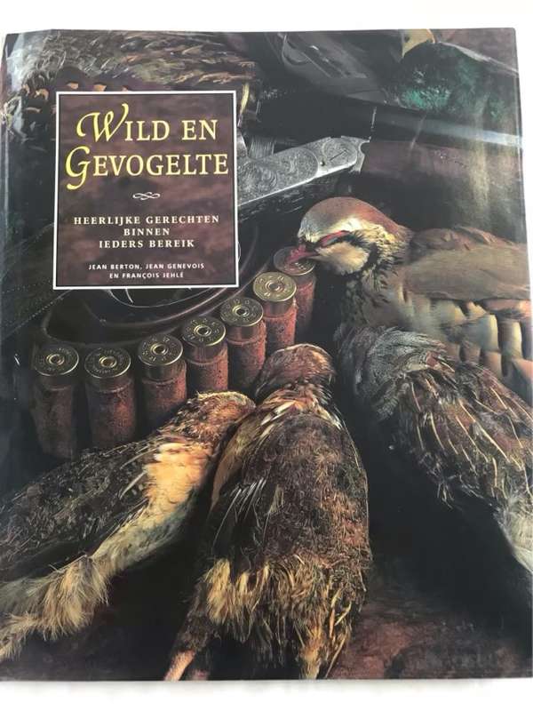 Wild en gevogelte - Jean Berton, Jean Genevois, Franois Jehle