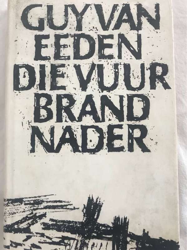 Die Vuur Brand Nader - Guy Van Eeden