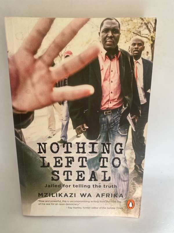Nothing Left to Steal, Jailed for Telling the Truth - Mzilikazi wa Afrika