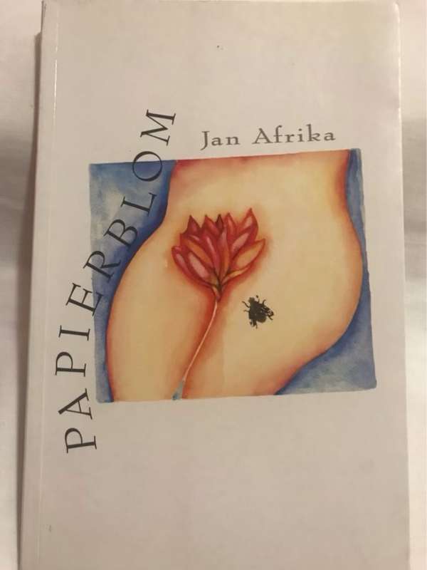 Papierblom, (72 gedigte uit 'n swerfjoernaal) - Jan Afrika