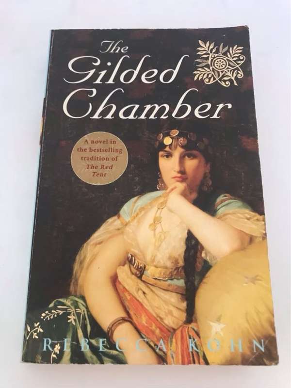 The Gilded Chamber, A Novel of Queen Esther - Rebecca Kohn