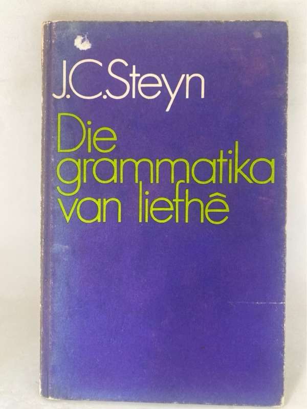 Die Grammatika Van Liefhe - J.C.Steyn