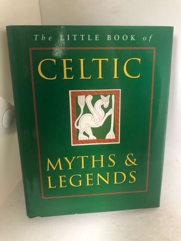 The Little Book of Celtic Myths & Legends - Ken Taylor