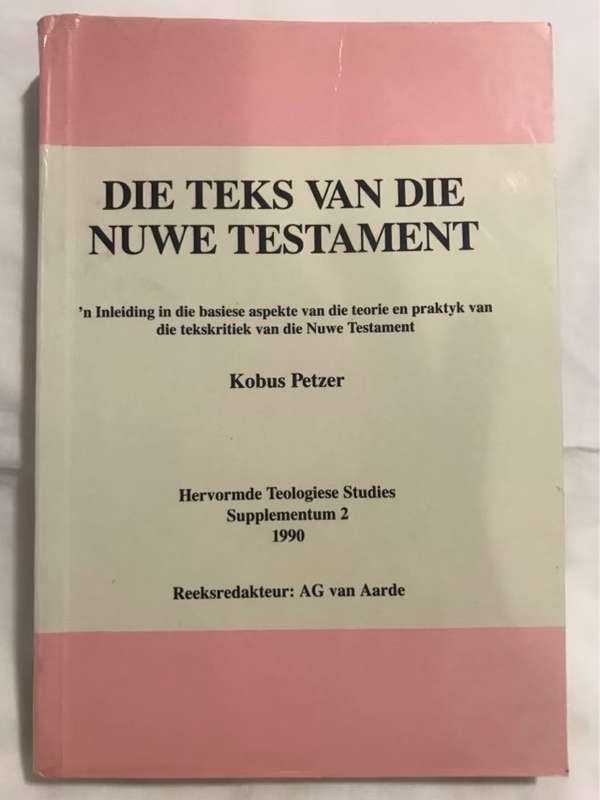 Die Teks van die Nuwe Testament - Kobus Petzer