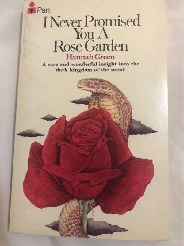 I Never  Promised You a Rose Garden - Hannah Green