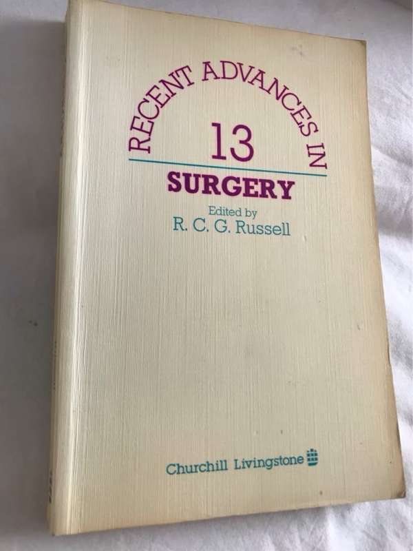 Recent Advances in 13 Surgery - R.C.G.Russell Ed.