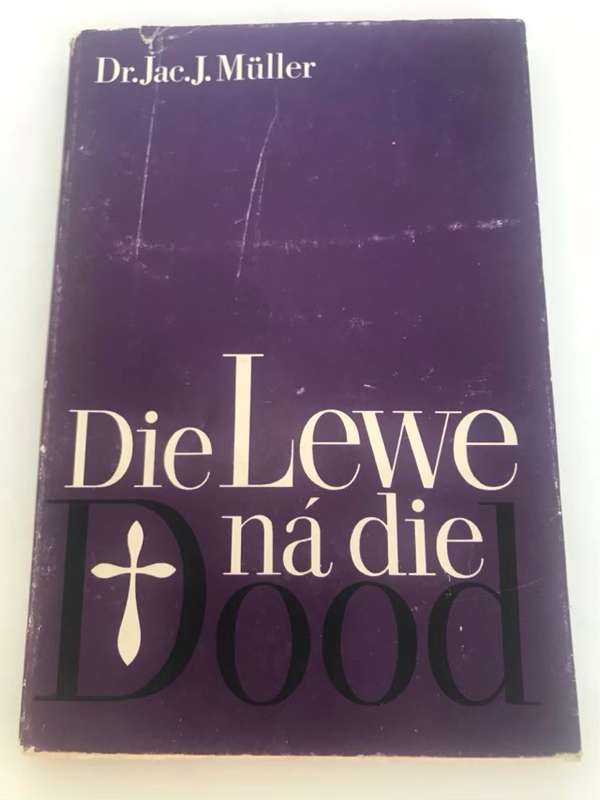 Die Lewe Na Die Dood - Jac J.Muller