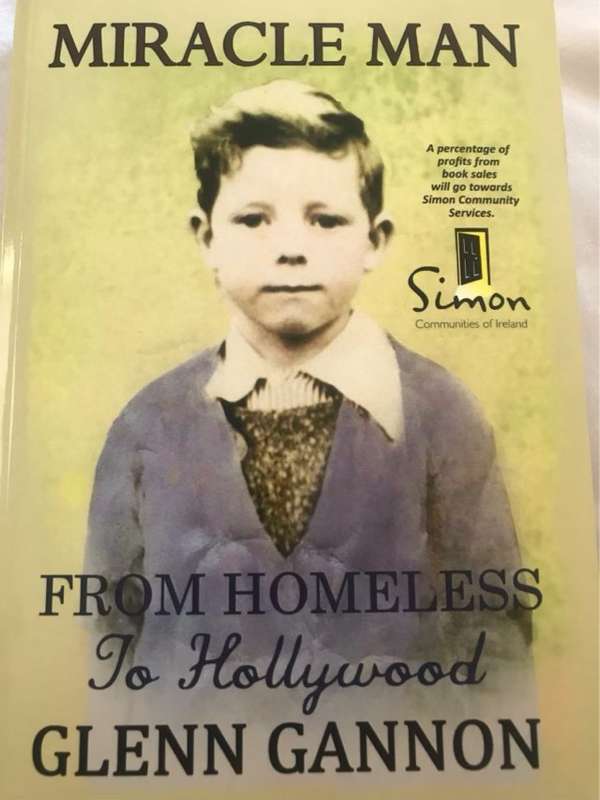 Miracle Man, From Homeless to Hollywood : a Memoir - Glenn Gannon