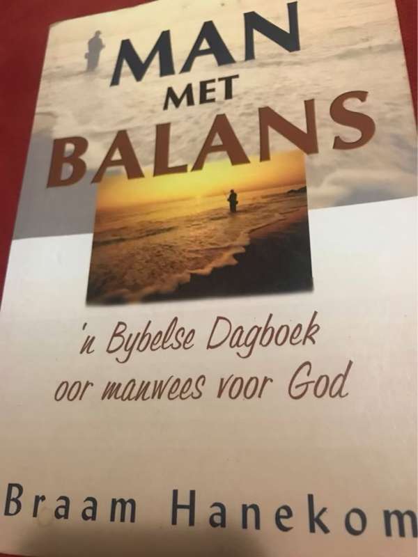 Man Met Balans, 'N Bybelse Dagboek Oor Manwees Voor God - Braam Hanekom