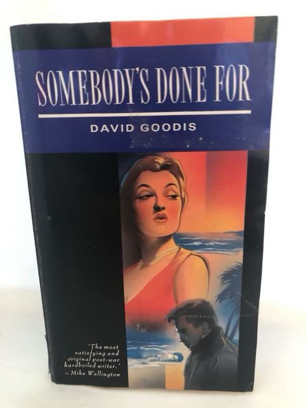 Somebody's Done for - David Goodis