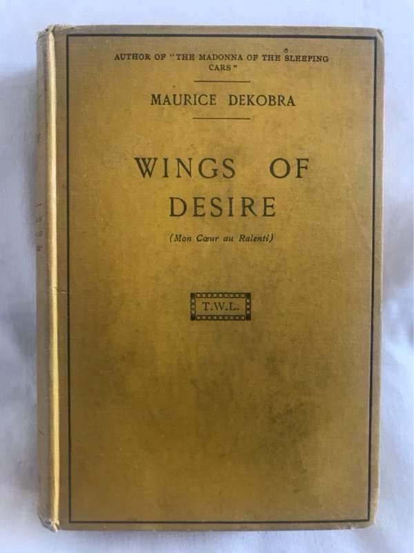 Wings of Desire - Maurice Dekobra
