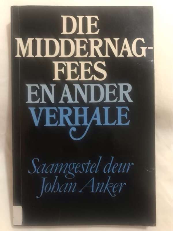 Die middernagfees en ander verhale - Johan Anker
