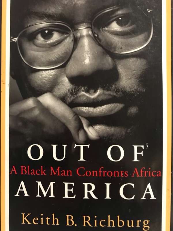 Out of America, A black man confronts Africa - Keith B. Richburg