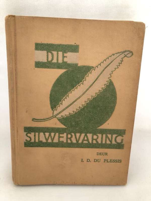 Die Silwervaring - I.D.du Plessis