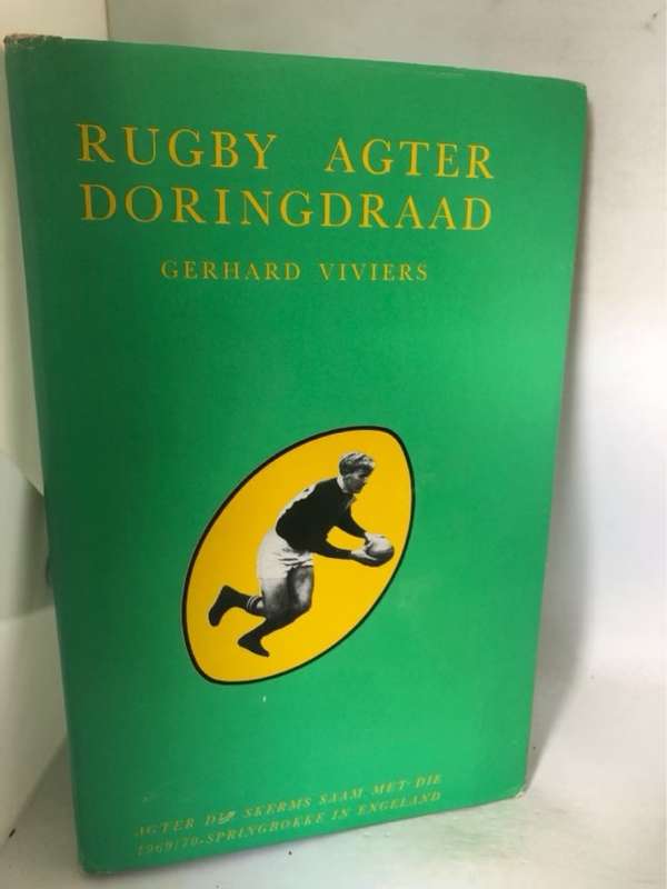Rugby Agter Doringdraad *SIGNED* - Gerhard Viviers