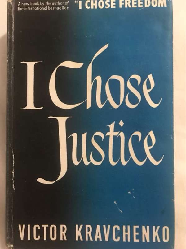 I Chose Justice - Victor Kravchenko