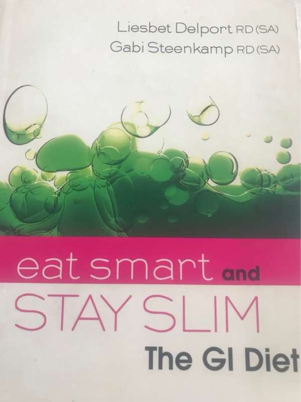 Eat Smart and Stay Slim, The GI Diet - Liesbet Delport, Gabi Steenkamp
