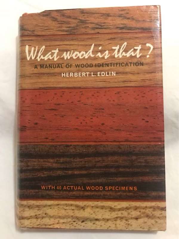 What Wood is That?, A Manual of Wood Identification - Herbert L.Edlin