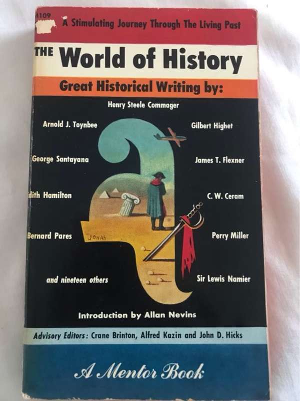 The World of History Great Historical Writings - C.Canby & N.E.Gross Ed.