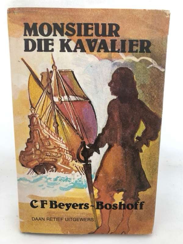 Monsieur die Kavalier - C.F.Beyers-Boshoff