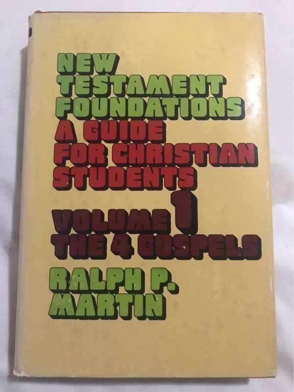 New Testament Foundations vol.1 - Ralph P.Martin