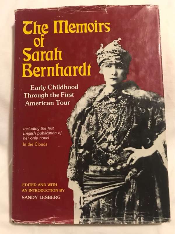 The Memoirs of Sarah Bernhardt - Sany Lesberg Ed.