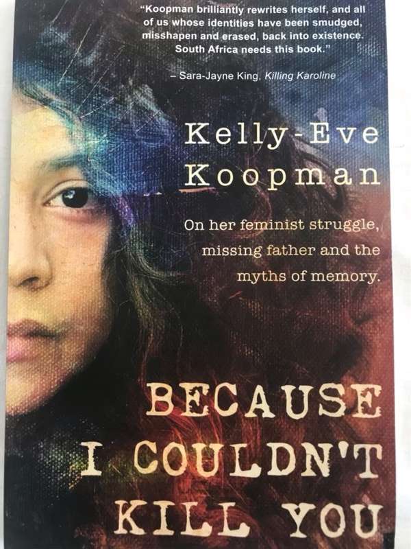 Because I couldnt Kill You - Kelly-Eve Koopman