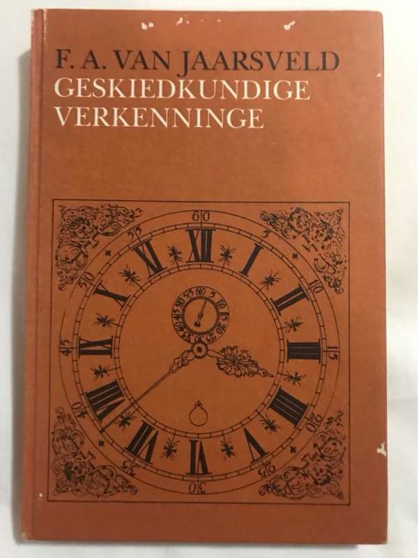 Geskiedkundige Verkenninge - F.A.Van Jaarsveld